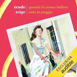 quando la nonna ballava sotto la pioggia