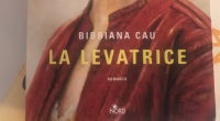 La Levatrice: il nuovo romanzo di Bibbiana Cau