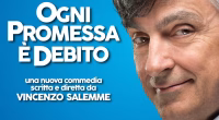 "Ogni promessa è debito", il nuovo spettacolo di Vincenzo Salemme