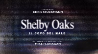 Shelby Oaks - Il covo del male dal 19 novembre al cinema
