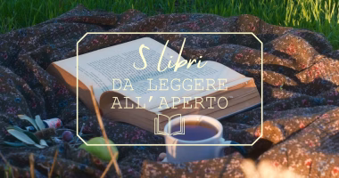 5 libri da leggere all'aperto