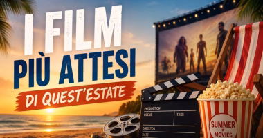 I film più attesi dell'estate