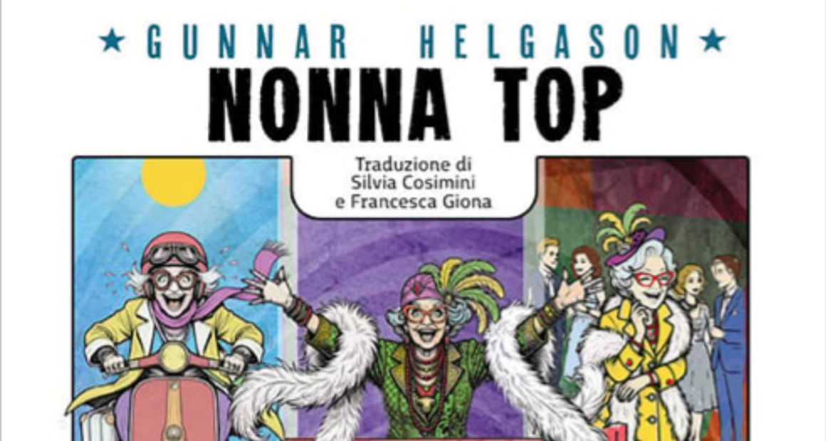 Nonna Top in libreria il romanzo che parla di crescita e libertà